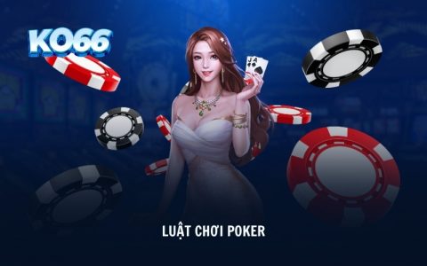 Luật Chơi Poker