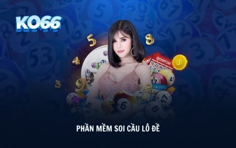 Phần Mềm Soi Cầu Lô Đề - Bước Nửa Bước Đến Chiến Thắng